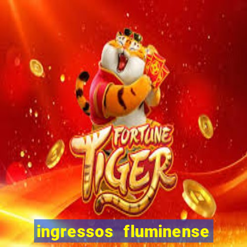 ingressos fluminense x criciuma